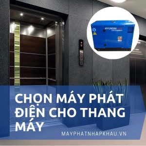 Chọn Máy Phát điện Cho Thang Máy